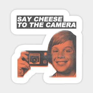 say cheese to the camera vintage 80s Magnet