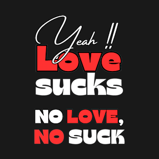 Perfect love doesn't exists T-Shirt