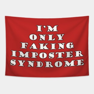 I'm Only Faking Imposter Syndrome Tapestry