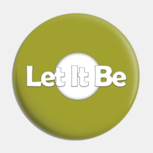 Let it be... Pin