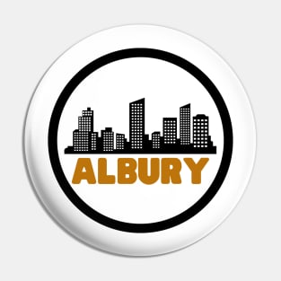 Life Is Better In Albury - Albury Skyline - Albury Tourism - Albury Skyline City Travel & Adventure Lover Pin