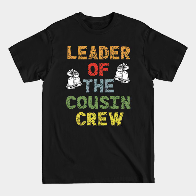 Disover Leader Of The Cousin Crew Christmas Gift For Kids Women - Gift - T-Shirt