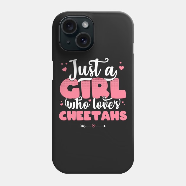 Just A Girl Who Loves cheetahs - Cute cheetah lover gift print Phone Case by theodoros20