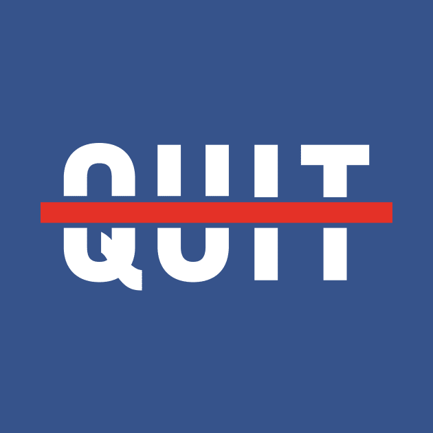 Don't Quit by Brianers