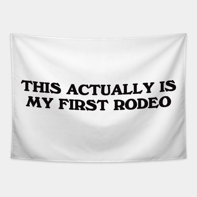 This Actually Is my First Rodeo Country Cowboy Tapestry by Hamza Froug