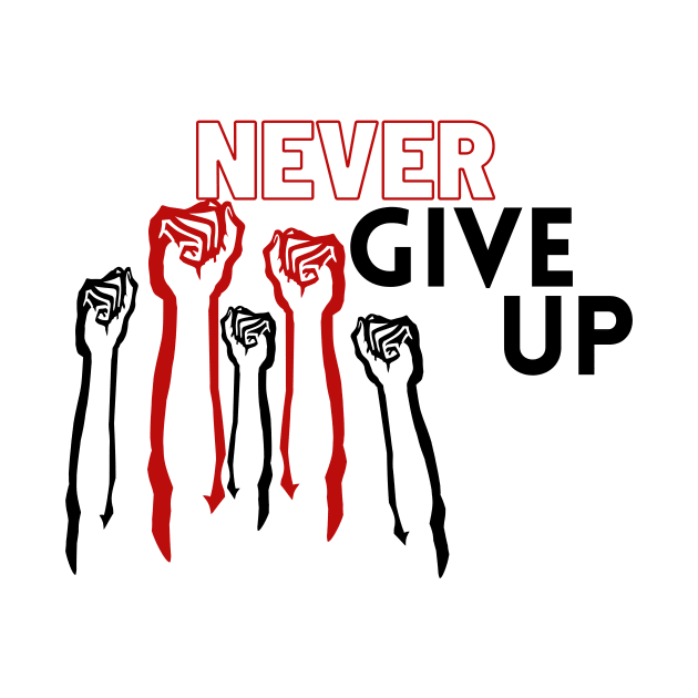 never give up design by duddleshop