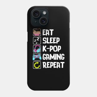 Eat Sleep K-pop Gaming Repeat Cute Kpop Merchandise Phone Case