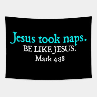 Jesus Took Naps Tapestry