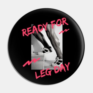 Ready for Leg Day Pin