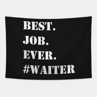 WHITE BEST JOB EVER #WAITER Tapestry