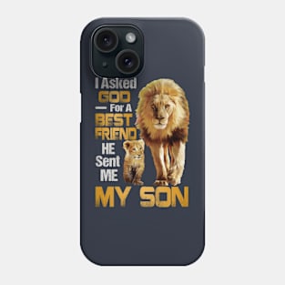 I Asked God For A Best Friend He Sent Me My Son Phone Case