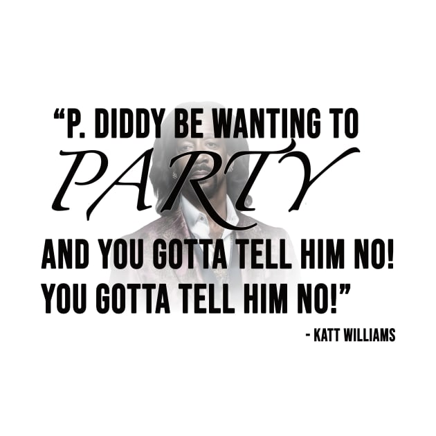 Katt Williams Quote by Crates-N-Needles