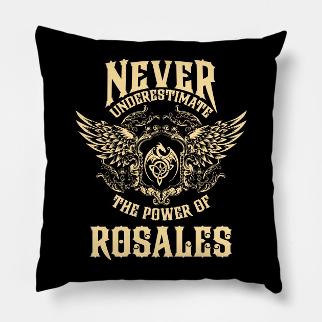 Rosales Name Shirt Rosales Power Never Underestimate Pillow by Jeepcom