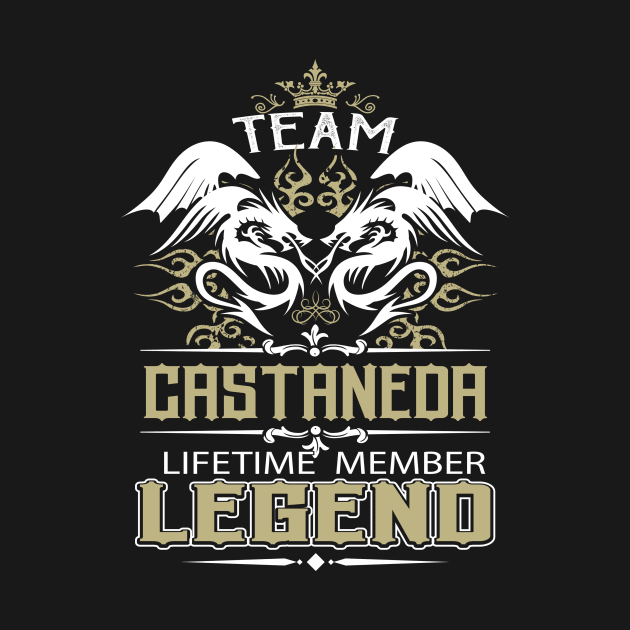 Castaneda Name T Shirt -  Team Castaneda Lifetime Member Legend Name Gift Item Tee by yalytkinyq