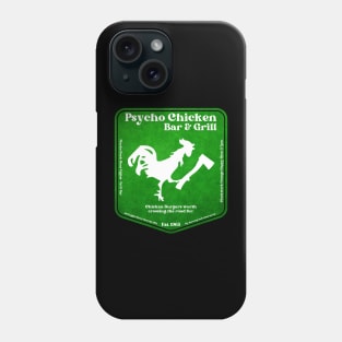 Psycho Chicken Bar & Grill Phone Case