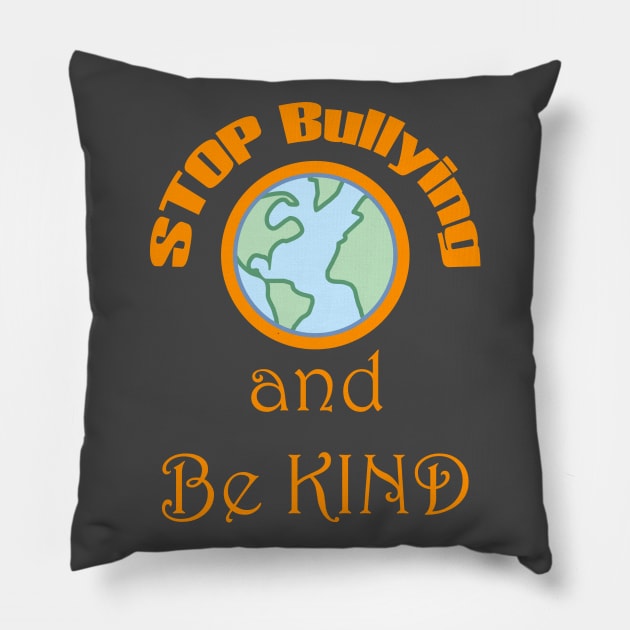 Stop Bullying And Be Kind Pillow by TheWarehouse