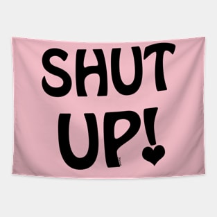 Shut Up! Tapestry