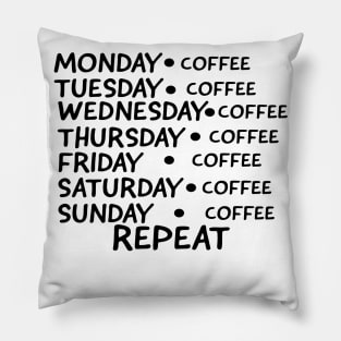 Coffee Everyday Repeat Funny Gift Idea Pillow