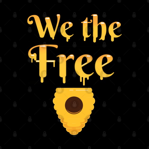 We The Free Honey by TheMaskedTooner