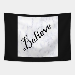 Believe Message, Faith, Hope, Inspirational Graphic Art White Marble Designed Background, Black Lettering: Clothing, Home Decor, Phone Cases, Face Masks & More! Tapestry