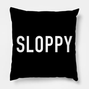 Sloppy Pillow