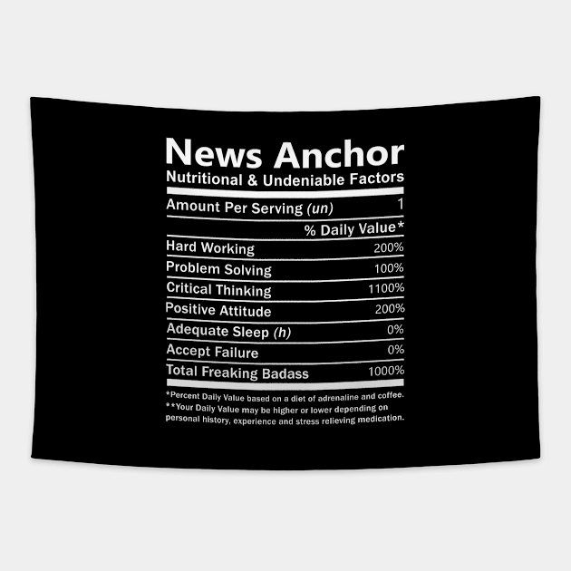 News Anchor T Shirt - Nutritional and Undeniable Factors Gift Item Tee Tapestry by Ryalgi