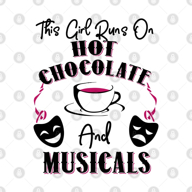 This Girl Runs In Hot Chocolate and Musicals by KsuAnn