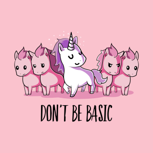 don´t be basic T-Shirt