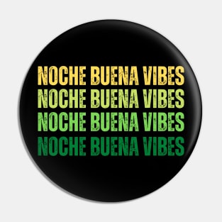 Noche Buena Vibes Pin