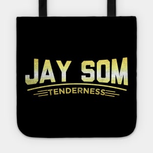 jay som tenderness Tote