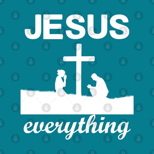 Jesus Over Everything, Awesome and Cool Christian Gift by Happy - Design