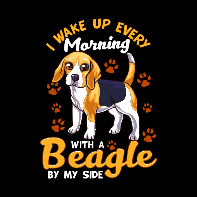 I Wake Up Every Morning With a Beagle By My Side by theperfectpresents
