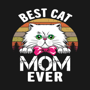 Best Cat Mom Ever Gift For Mothers Day T-Shirt