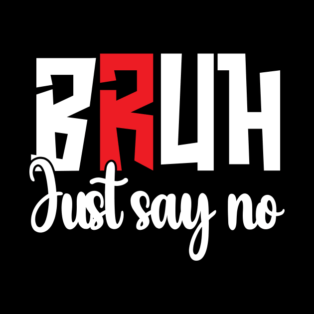 Just Say No - Anti-Drug Design by printalpha-art