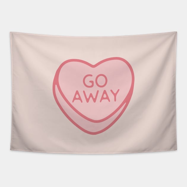 Go Away Pink Candy Conversation Heart Tapestry by maura41