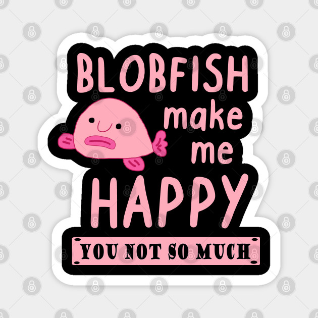 Blobfish Blob Face Sea Animal Pink Gift Idea - Blobfish - Magnet