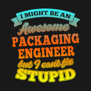 Packaging Engineer T-Shirt