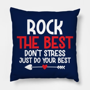 Inspirational Quote Designed - Rock the best Don't stress just do your best... Pillow