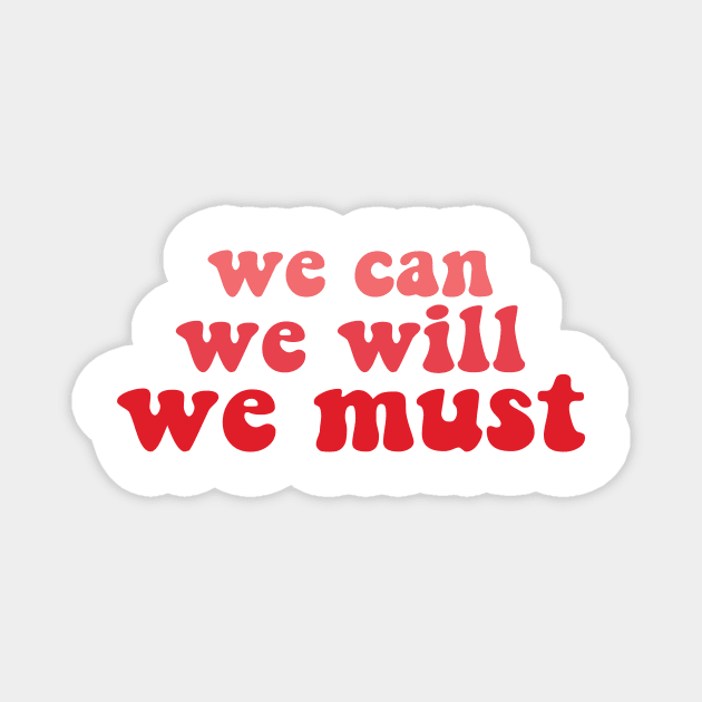 we can we will we must Magnet by simple design