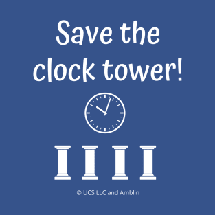 Save The Clock Tower T-Shirt