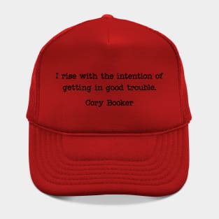 I Rise With The Intension Of Getting in Good Trouble Hat