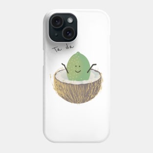 Lime in the Coconut  Ta Da! Phone Case