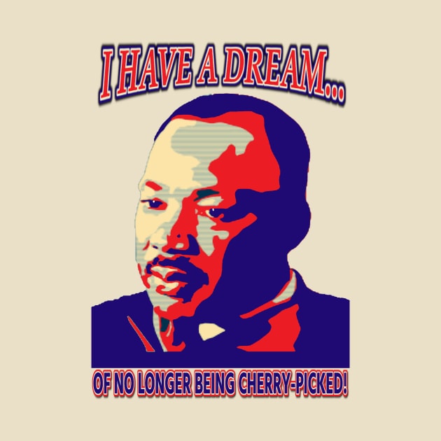 I have a dream - Dr King - Cherrypicking by Dig on America Podcast