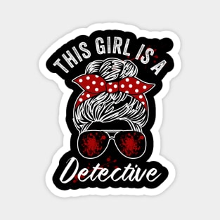 This Girl Is A Detective Funny True Crime Lover Magnet