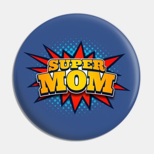 Superhero Super Mom Tee for Mother's Day or Mom's Birthday Pin