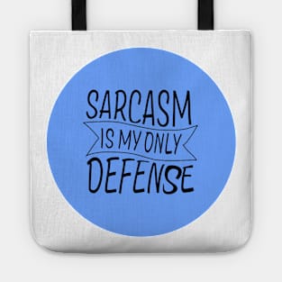 Sarcasm in my only defense! Tote