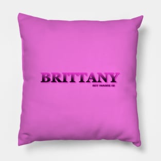 BRITTANY. MY NAME IS BRITTANY. SAMER BRASIL Pillow