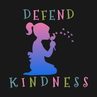 Defend Kindness Girl with Dandelion T-Shirt