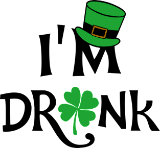 I'm Drunk St. Patricks Day Magnet