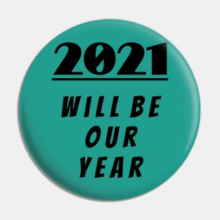 2021 then! New Year's Eve graduation birthday present Pin